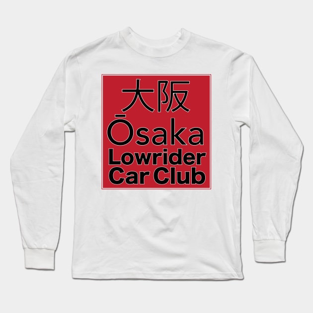 Osaka Lowrider car club Long Sleeve T-Shirt by Estudio3e